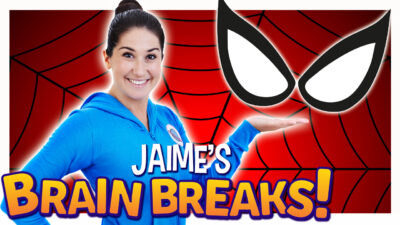 Jaime’s Brain Breaks | Spidey Superpowers!