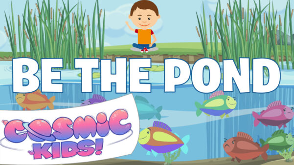 Be The Pond | Zen Den | Mindfulness for Kids
