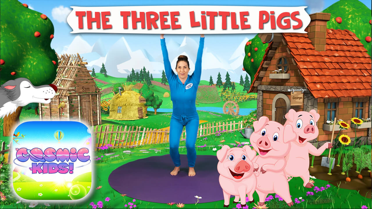 The 3 Little Pigs A Cosmic Kids Yoga Adventure! Cosmic