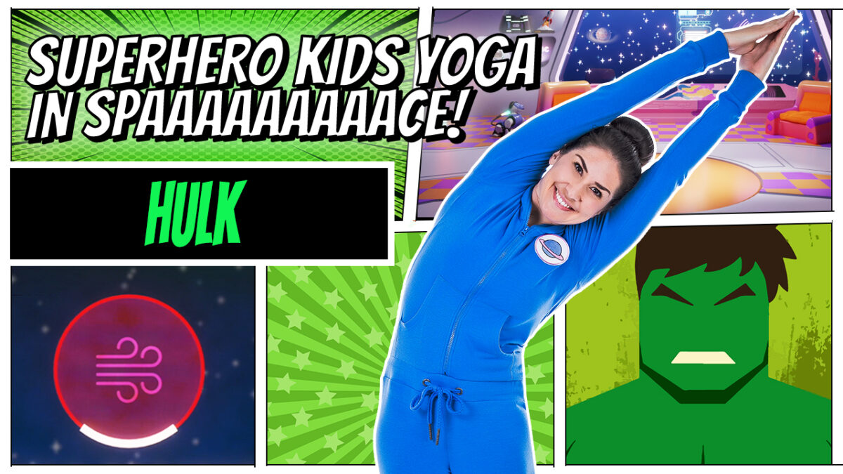 Hulk | Superhero Kids Yoga in Space!